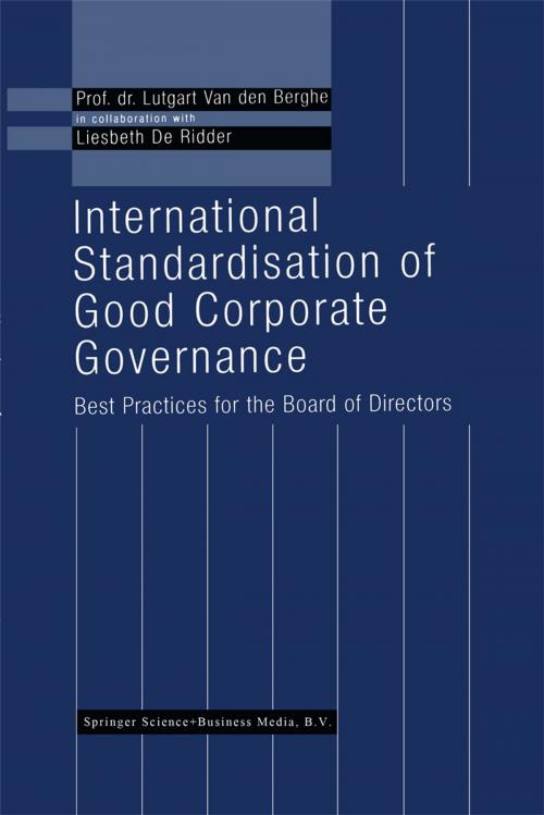 Cover of the book International Standardisation of Good Corporate Governance by Liesbeth De Ridder, L. van den Berghe, Springer US
