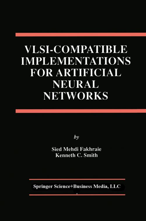 Cover of the book VLSI — Compatible Implementations for Artificial Neural Networks by Sied Mehdi Fakhraie, Kenneth C. Smith, Springer US