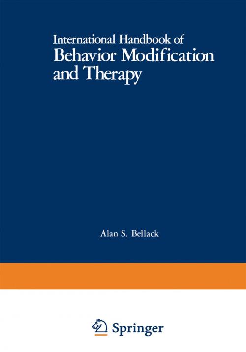 Cover of the book International Handbook of Behavior Modification and Therapy by Alan S. Bellack, Michel Hersen, Alan E. Kazdin, Springer US