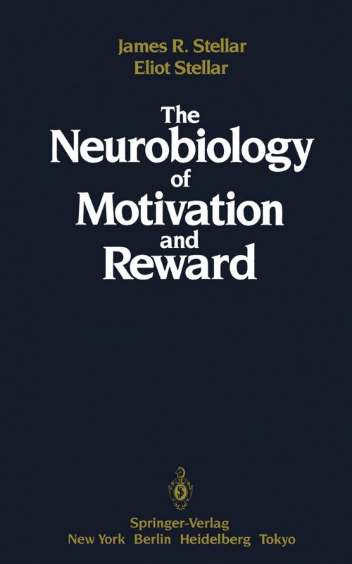 Cover of the book The Neurobiology of Motivation and Reward by James Stellar, James Stellar, Springer New York