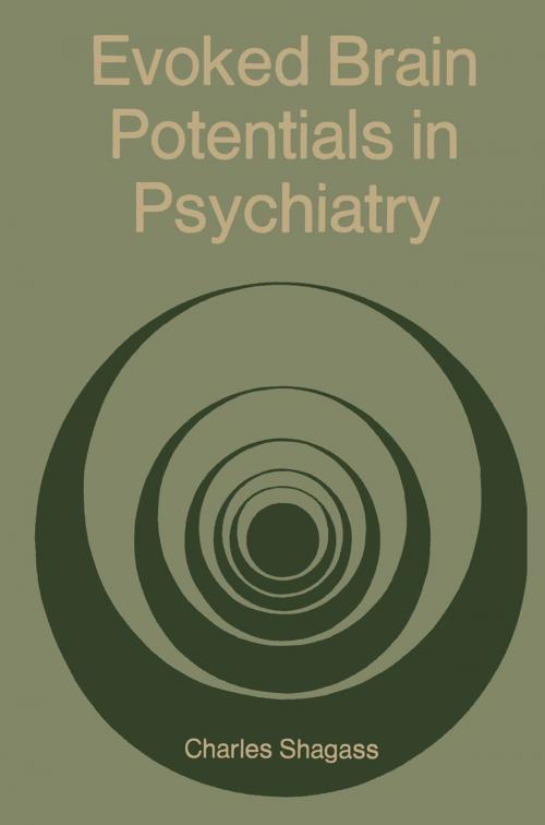 Cover of the book Evoked Brain Potentials in Psychiatry by Charles Shagass, Springer US