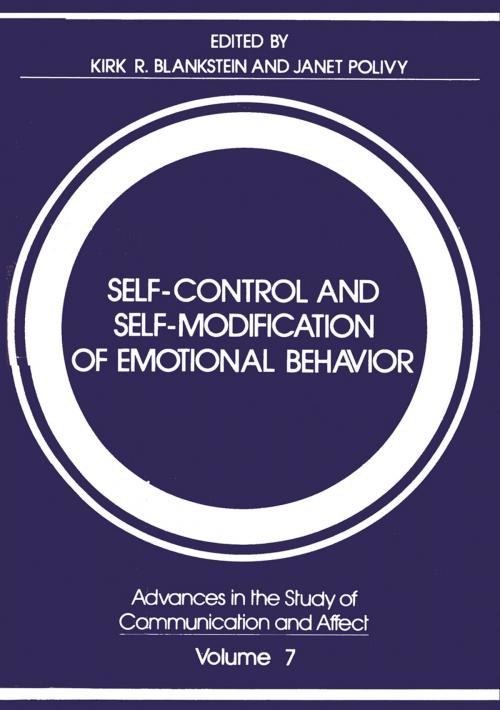 Cover of the book Self-Control and Self-Modification of Emotional Behavior by Kirk R. Blankstein, Janet Polivy, Springer US