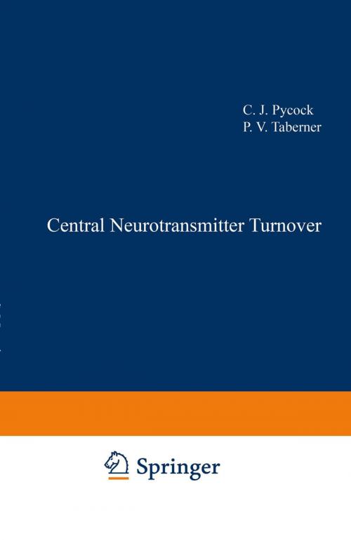 Cover of the book Central Neurotransmitter Turnover by C. J. Pycock, P. V. Taberner, Springer US