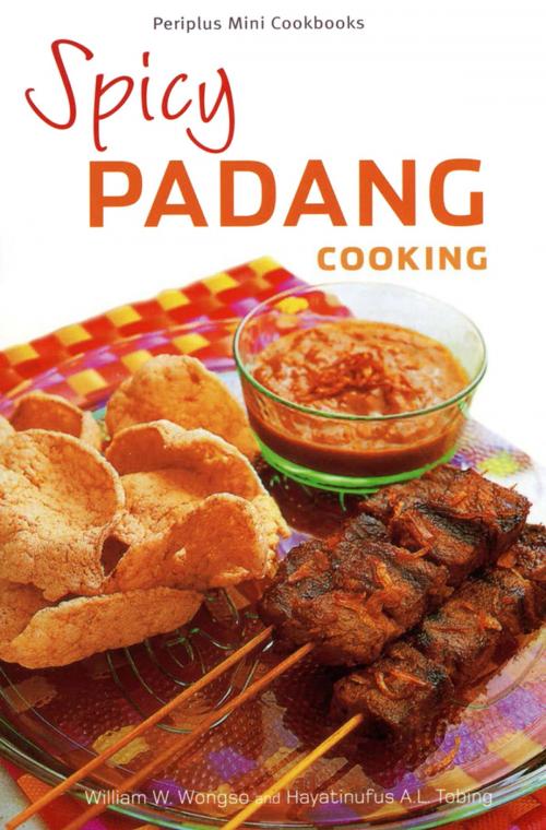 Cover of the book Mini Spicy Padang Cooking by Hayatinufus A. L. Tobing, William W. Wongso, Tuttle Publishing
