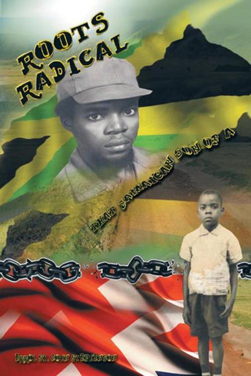 Cover of the book Roots Radical by Errol St. John Stephenson, AuthorHouse