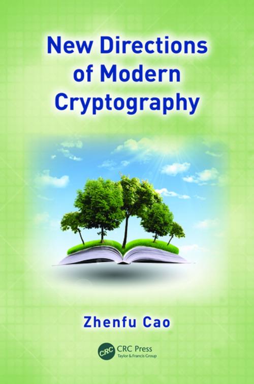 Cover of the book New Directions of Modern Cryptography by Zhenfu Cao, CRC Press