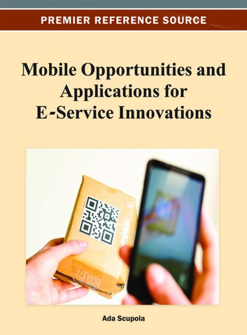 Cover of the book Mobile Opportunities and Applications for E-Service Innovations by , IGI Global