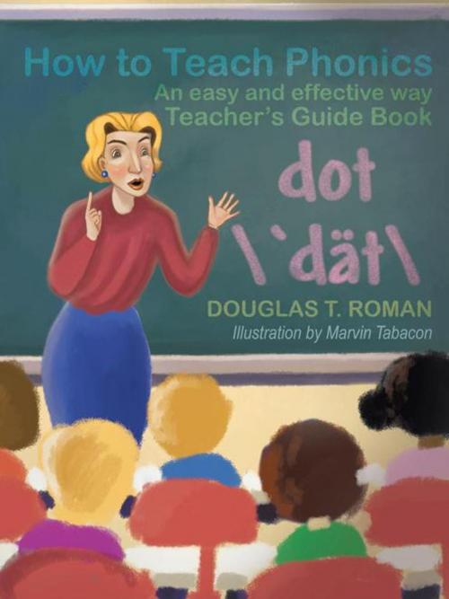 Cover of the book How to Teach Phonics by Douglas T. Roman, Trafford Publishing