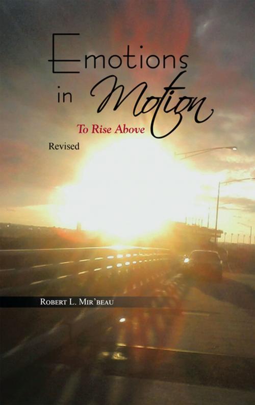 Cover of the book Emotions in Motion by Robert L. Mir'beau, Trafford Publishing