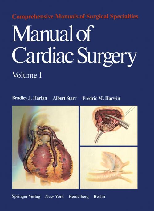 Cover of the book Manual of Cardiac Surgery by F.M. Harwin, A. Starr, B.J. Harlan, Springer New York