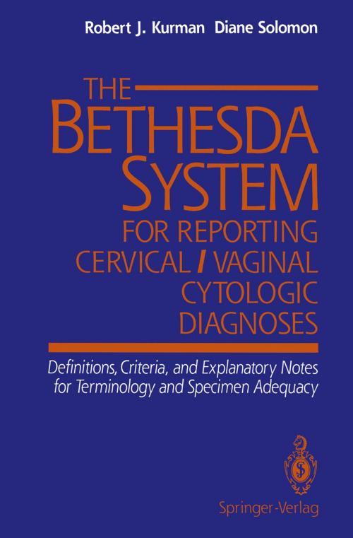 Cover of the book The Bethesda System for Reporting Cervical/Vaginal Cytologic Diagnoses by Robert J. Kurman, Springer New York