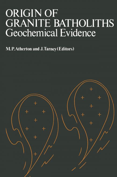 Cover of the book Origin of Granite Batholiths Geochemical Evidence by ATHERTON TARNEY(EDS), Birkhäuser Boston