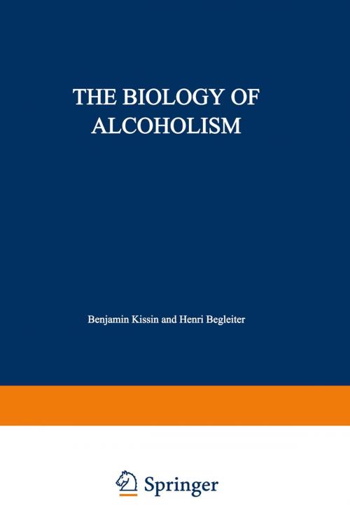 Cover of the book The Biology of Alcoholism by Henri Begleiter, Benjamin Kissin, Springer US