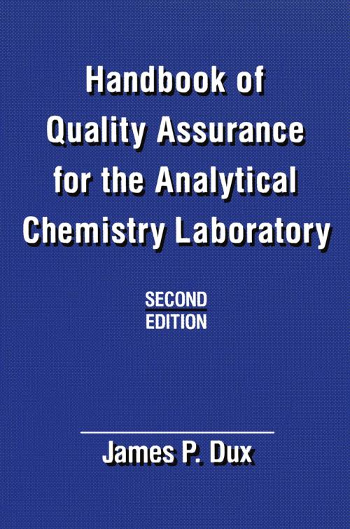 Cover of the book Handbook of Quality Assurance for the Analytical Chemistry Laboratory by J. Dux, Springer US