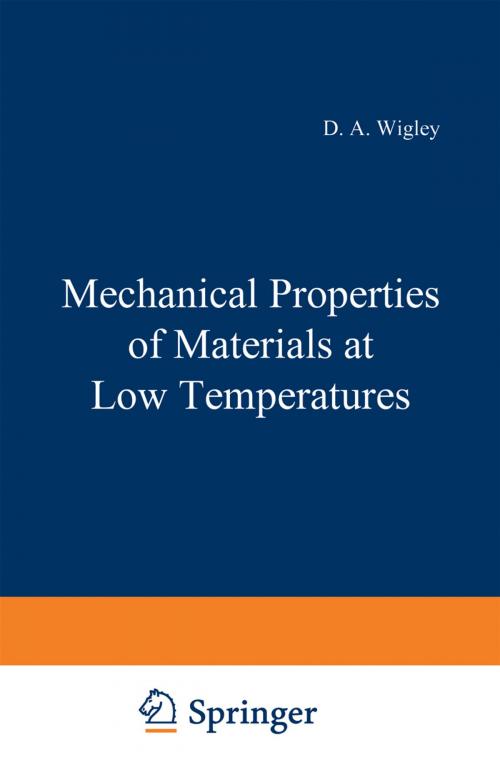 Cover of the book Mechanical Properties of Materials at Low Temperatures by D. Wigley, Springer US