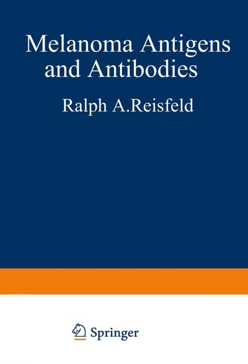 Cover of the book Melanoma Antigens and Antibodies by Ralph A. Reisfeld, Soldano Ferrone, Springer US