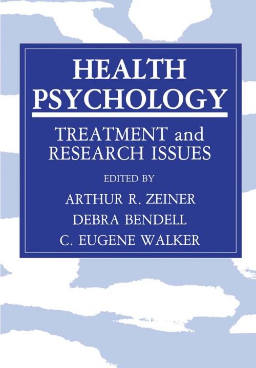 Cover of the book Health Psychology by Arthur R. Zeiner, Debra Bendell, C. Eugene Walker, Springer US