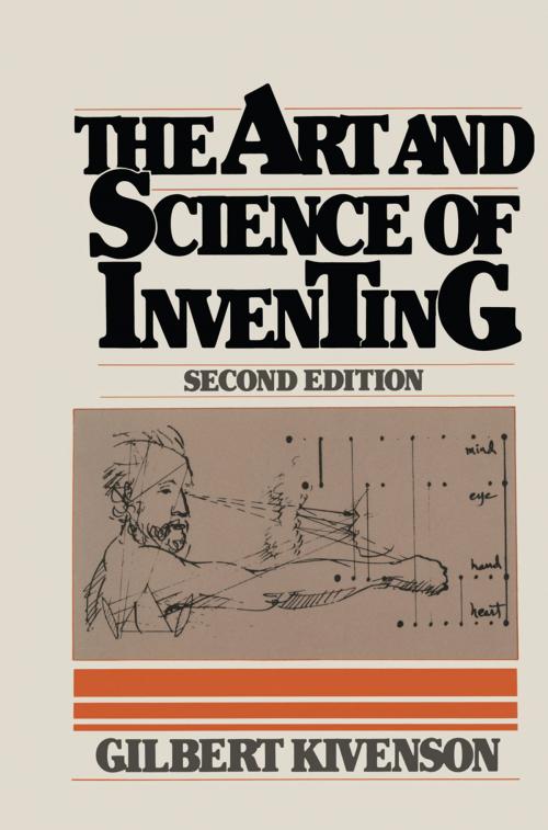 Cover of the book The Art and Science of Inventing by Gilbert Kivenson, Springer US