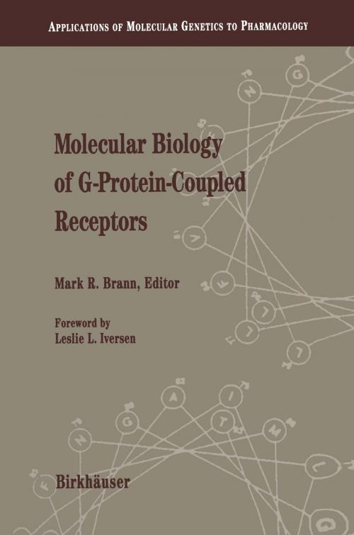 Cover of the book Molecular Biology of G-Protein-Coupled Receptors by M. Brann, Birkhäuser Boston