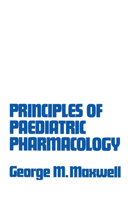 Cover of the book Principles of Paediatric Pharmacology by George Morrison Maxwell, Springer US
