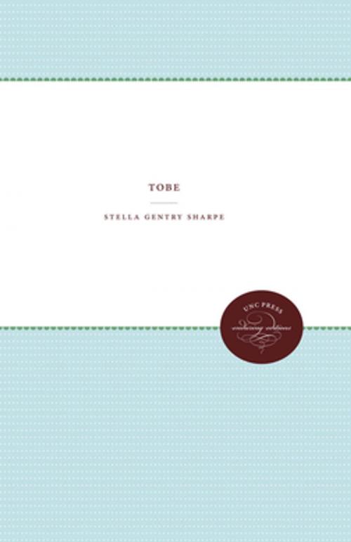 Cover of the book Tobe by Stella Gentry Sharpe, The University of North Carolina Press