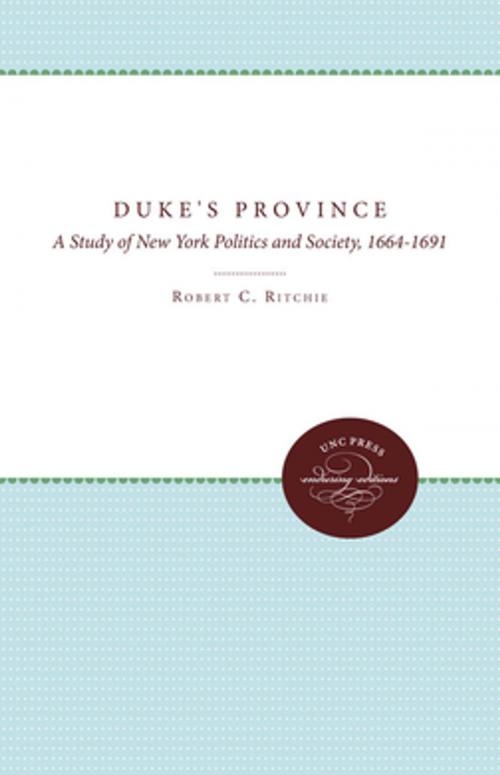 Cover of the book The Duke's Province by Robert C. Ritchie, The University of North Carolina Press