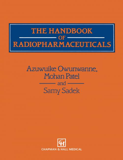 Cover of the book The Handbook of Radiopharmaceuticals by Azuwuike Owunwanne, Springer US
