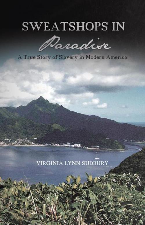 Cover of the book Sweatshops in Paradise by Virginia Lynn Sudbury, iUniverse