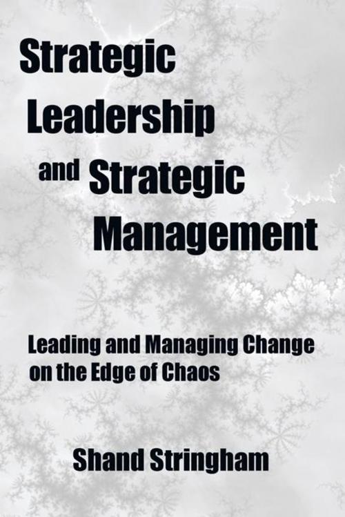 Cover of the book Strategic Leadership and Strategic Management by Shand Stringham, iUniverse