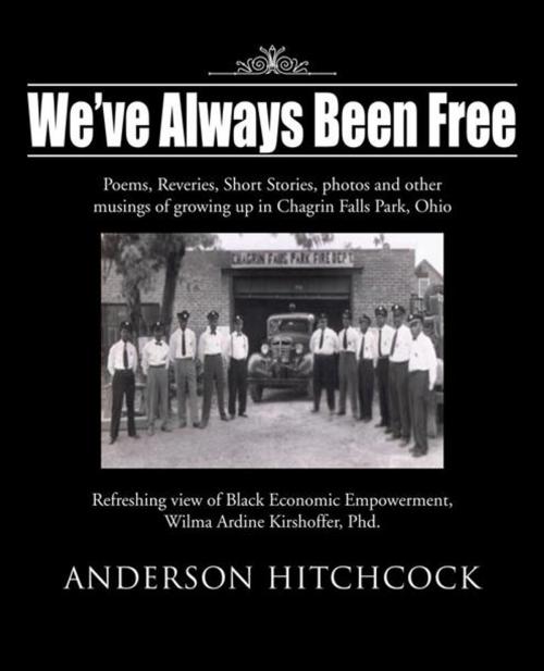 Cover of the book We've Always Been Free by Anderson Hitchcock, iUniverse