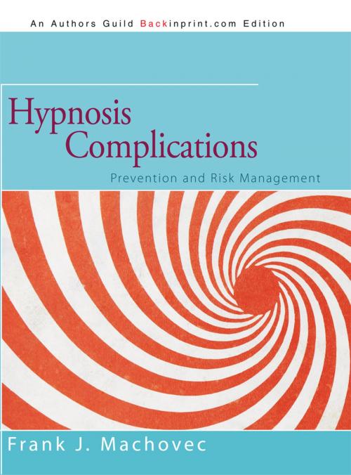 Cover of the book Hypnosis Complications by Frank J. Machovec, iUniverse