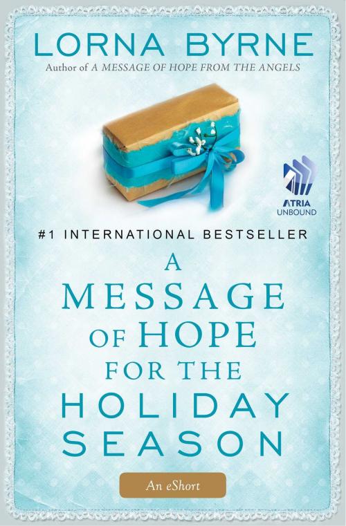 Cover of the book A Message of Hope for the Holiday Season by Lorna Byrne, Atria Books