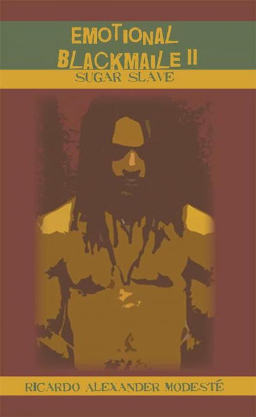 Cover of the book Emotional Blackmaile Ii by Ricardo Alexander Modesté, AuthorHouse
