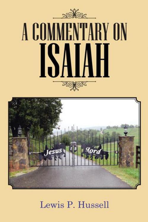 Cover of the book A Commentary on Isaiah by Lewis P. Hussell, AuthorHouse