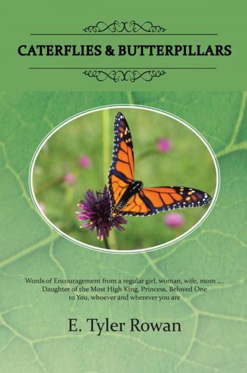 Cover of the book Caterflies & Butterpillars by E. Tyler Rowan, AuthorHouse
