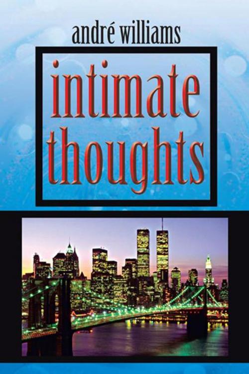 Cover of the book Intimate Thoughts by André williams, AuthorHouse