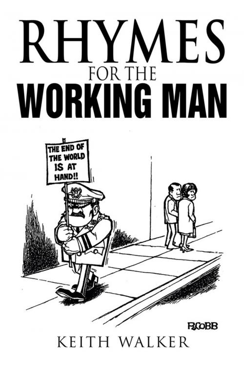 Cover of the book Rhymes for the Working Man by Keith Walker, Xlibris US