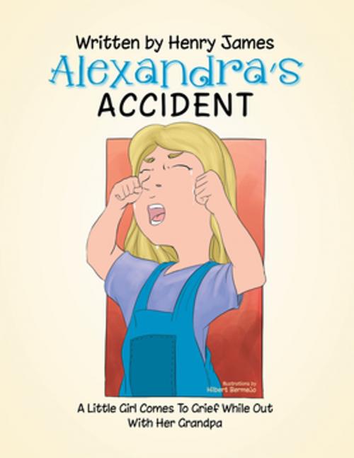 Cover of the book Alexandra's Accident by Henry James, Xlibris AU