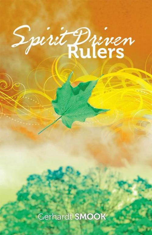 Cover of the book Spirit Driven Rulers by Gerhardt Smook, Xlibris UK