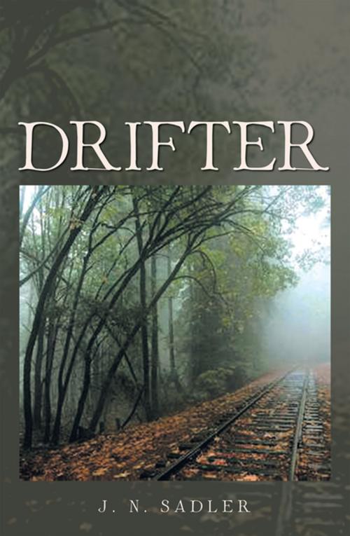 Cover of the book Drifter by J. N. Sadler, Xlibris US