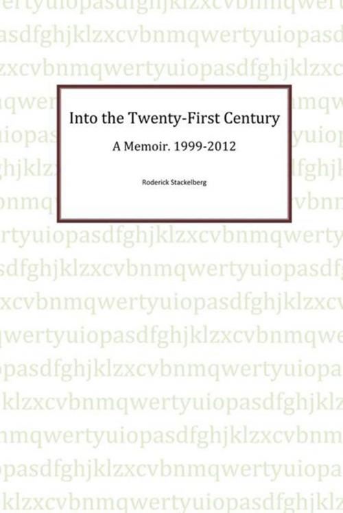 Cover of the book Into the Twenty-First Century by Roderick Stackelberg, Xlibris US