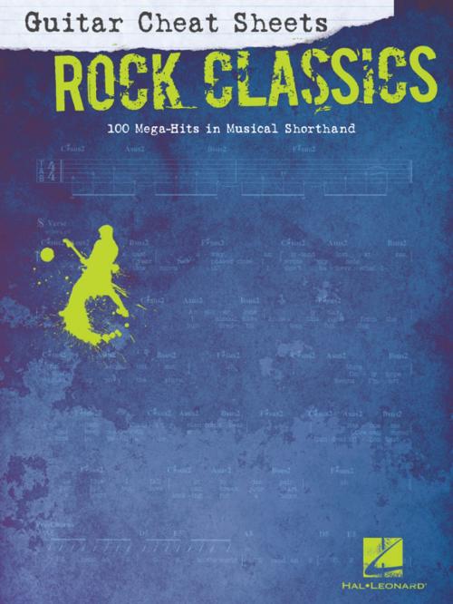 Cover of the book Guitar Cheat Sheets: Rock Classics by Hal Leonard Corp., Hal Leonard