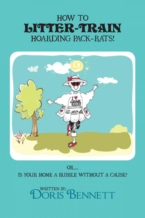 Cover of the book How to Litter-Train Hoarding Pack-Rats! by Doris Bennett, AuthorHouse