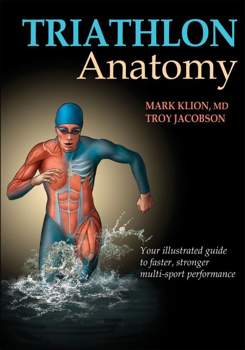 Cover of the book Triathlon Anatomy by Mark Klion, Troy Jacobson, Human Kinetics, Inc.