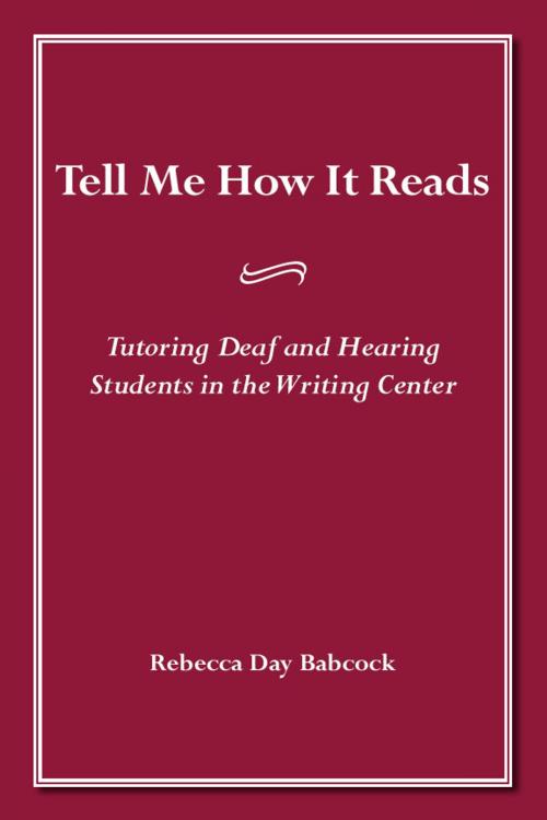 Cover of the book Tell Me How It Reads by Rebecca Day Babcock, Gallaudet University Press