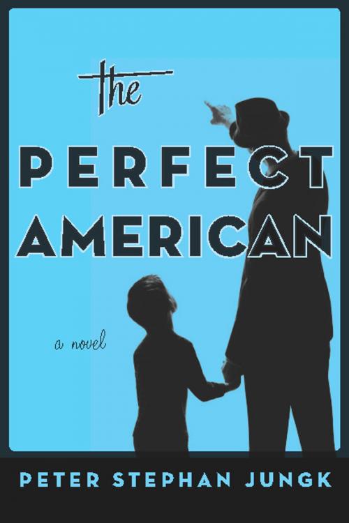 Cover of the book The Perfect American by peter stephan Jungk, Other Press
