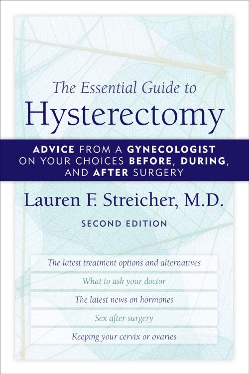 Cover of the book The Essential Guide to Hysterectomy by Lauren F. Streicher, M.D., M. Evans & Company
