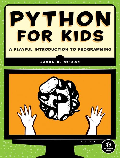 Cover of the book Python for Kids by Jason Briggs, No Starch Press