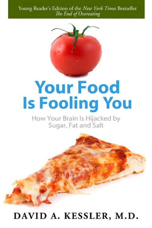 Cover of the book Your Food Is Fooling You by David A. Kessler, M.D., Roaring Brook Press