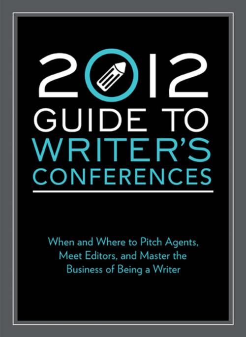 Cover of the book 2012 Guide to Writer's Conferences by Robert Lee Brewer, F+W Media